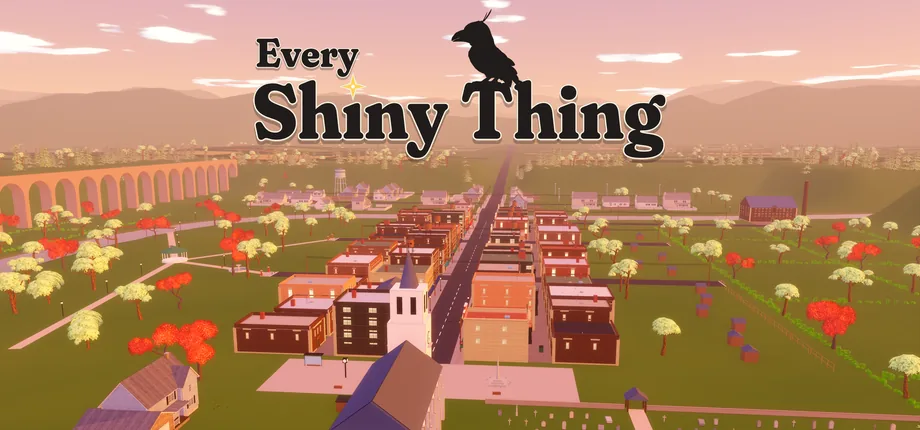 Every Shiny Thing key art: the wordmark, with a crow perched on the T, over the town of Ashby Green at golden hour